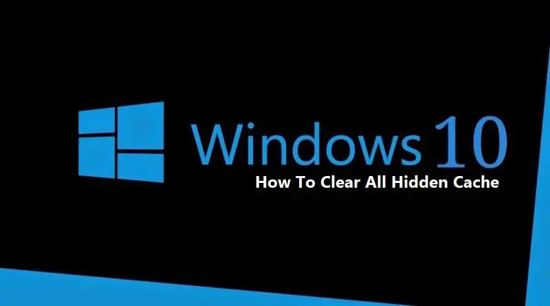 如何在Windows 10上清除緩存（必須清除7個隱藏緩存）